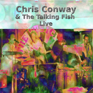 Chris Conway & The Talkin Fish Live