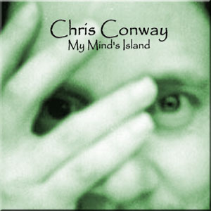 Chris Conway - My Minds Island CD