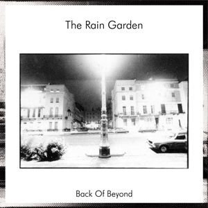 The Rain Garden Back Of Beyond