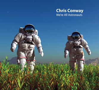 Chris Conway - We're All Astronauts