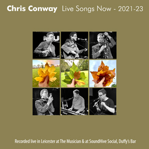 Chris Conway - Live Songs Now 2021-23