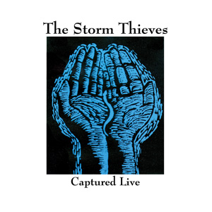 The Storm Thieves Captured Live